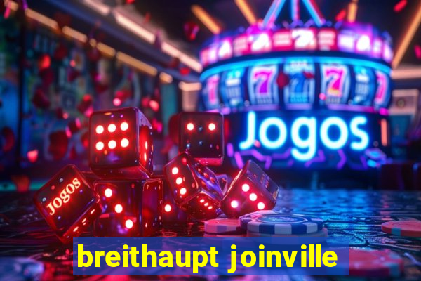 breithaupt joinville